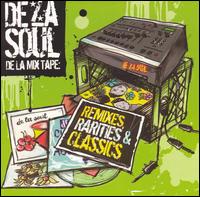 De La Mix Tape: Remixes, Rarities and Classics von De La Soul