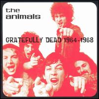 Gratefully Dead 1964-1968 von The Animals