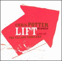 Lift: Live at the Village Vanguard von Chris Potter