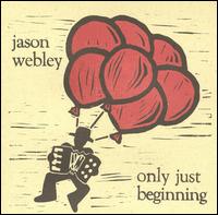 Only Just Beginning von Jason Webley