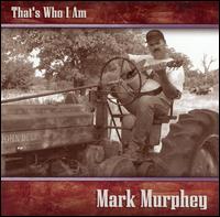 That's Who I Am von Mark Murphey