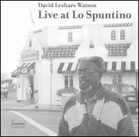 Live at Lo Spuntino von David Leshare Watson