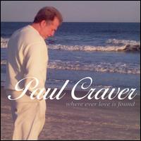 Where Ever Love Is Found von Paul Craver