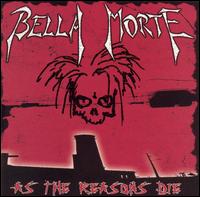 As the Reasons Die von Bella Morte