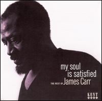 My Soul Is Satisfied/The Rest of James Carr von James Carr