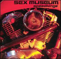 Speedkings von Sex Museum