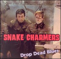 Drop Dead Blues von The Snake Charmers