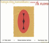 Transporting Transmittance: Music of J.B. Floyd von J.B. Floyd