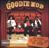 One Monkey Don't Stop No Show von Goodie Mob