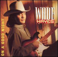 On a Good Night von Wade Hayes