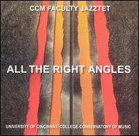 All the Right Angles von The CCM Faculty Jazztet