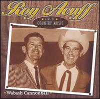 Wabash Canonball [Proper] von Roy Acuff