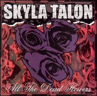 All the Dead Flowers von Skyla Talon