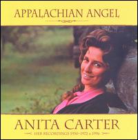 Appalachian Angel: Her Recordings 1950-1972 von Anita Carter