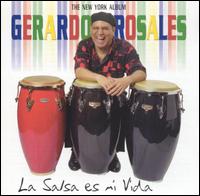 Salsa Es Mi Vida von Gerardo Rosales