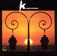 (Forever in The) Arms of Love von Karizma