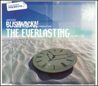 Everlasting von Bushwacka!