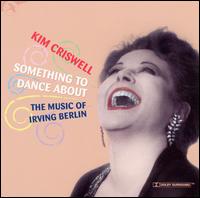 Something To Dance About: The Music Of Irving Berlin von Kim Criswell