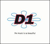 D1: The Music Is So Beautiful von D1 Music