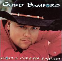 God's Green Earth von Gord Bamford