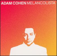 Melancolista von Adam Cohen