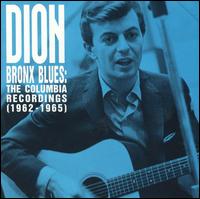 Bronx Blues: The Columbia Recordings (1962-1965) von Dion