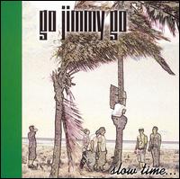 Slow Time von Go Jimmy Go