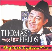 Big Hat Zydeco Mix von Thomas "Big Hat" Fields