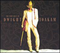 Very Best of Dwight Yoakam von Dwight Yoakam