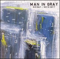 No Day/No Night von Man in Gray