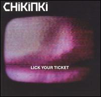 Lick Your Ticket von Chikinki