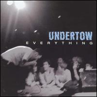 Everything von Undertow