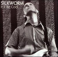 It'll Be Cool von Silkworm