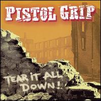 Tear It All Down von Pistol Grip