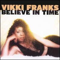 Believe in Time von Vikki Franks