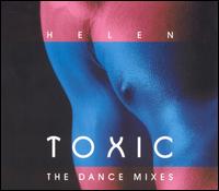 Toxic: The Dance Mixes von Helen