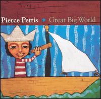 Great Big World von Pierce Pettis