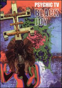 Black Joy von Psychic TV