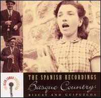 Spanish Recordings: Basque Country -- Biscay and Guipuzcoa von Alan Lomax