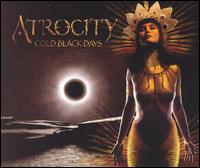 Cold Black Days von Atrocity