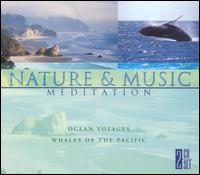 Nature and Music Meditation: Ocean Voyages and Whales of the Pacific von Sound Effects