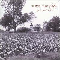 Sing Me Out von Kate Campbell