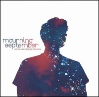 Man Can Change His Stars von Mourning September