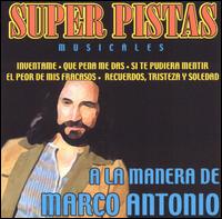 Super Pistas Musicales a la Manera de Marco Antonio von Marco Antonio