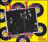 Back to the Hop: The Swan Recordings 1960-1962 von Danny & the Juniors