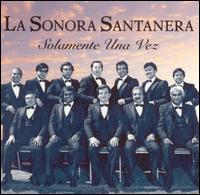 Solamente Una Vez [Sony] von Sonora Santanera