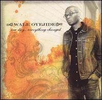 One Day...Everything Changed von Wale Oyejide