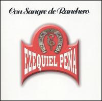 Con Sangre de Ranchero von Ezequiel Peña