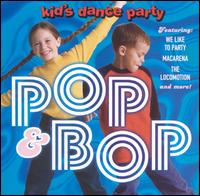 Kid's Dance Party: Pop & Bop von Kid's Dance Express