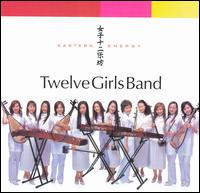 Eastern Energy von Twelve Girls Band